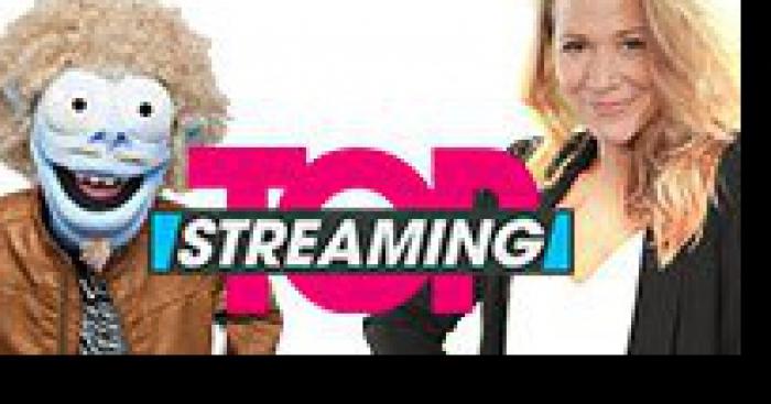 Top streaming et pas top streaming