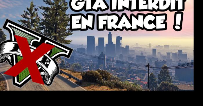 Grand Theft Auto interdit en France